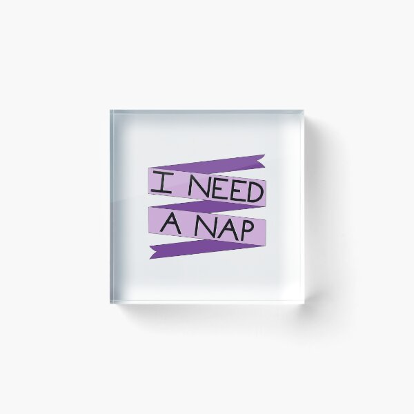 Item preview, I Need A Nap designed and sold by DragonBeeCo.