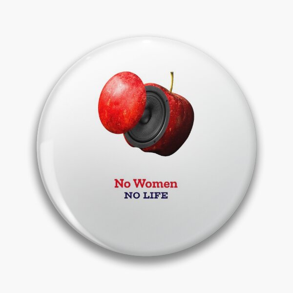 Item preview, no women no life like appel  designed and sold by BAFtime.