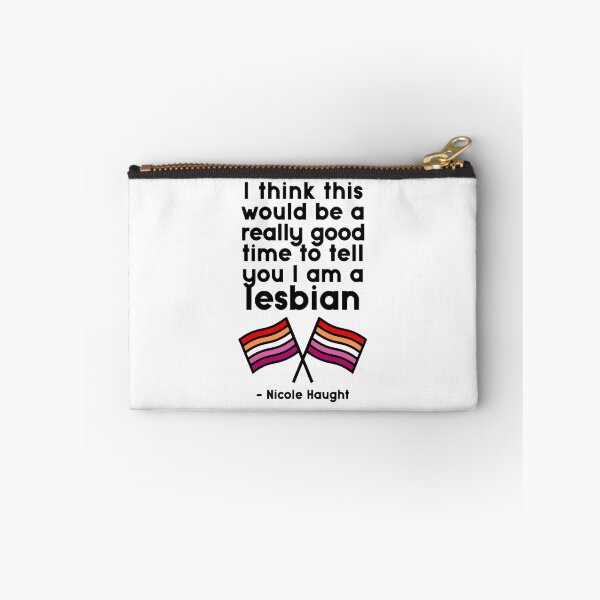 Item preview, Nicole Haught - I think this would be a really good time to tell you I am a lesbian designed and sold by dom e..