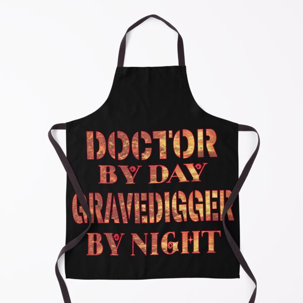 Item preview, DOCTOR BY DAY GRAVEDIGGER BY NIGHT JOKE designed and sold by Ralek.