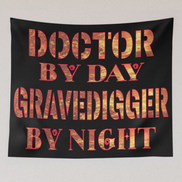 Item preview, DOCTOR BY DAY GRAVEDIGGER BY NIGHT JOKE designed and sold by Ralek.