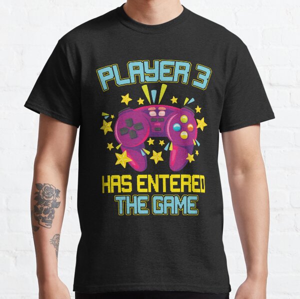 Funny Player 3 has entered the game Design Classic T-Shirt
