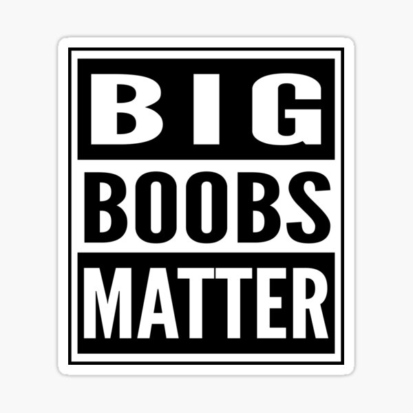Les gros seins comptent Sticker