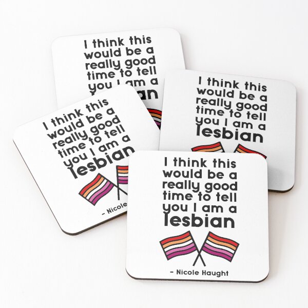Item preview, Nicole Haught - I think this would be a really good time to tell you I am a lesbian designed and sold by dom e..