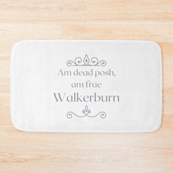 Item preview, Am dead posh, am frae Walkerburn | Scottish Borders designed and sold by yourscotborders.
