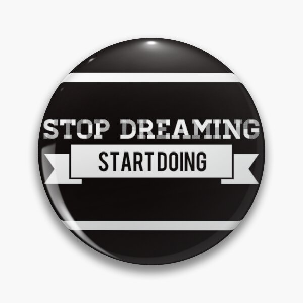 Item preview, Stop Dreaming Start Doing designed and sold by Mamibo.