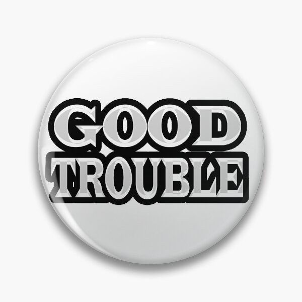Item preview, NEW TROUBLE GOOOD, GOOD TROUBLE designed and sold by NedjmBzf96.