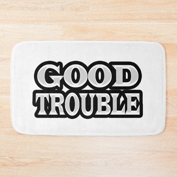 Item preview, NEW TROUBLE GOOOD, GOOD TROUBLE designed and sold by NedjmBzf96.
