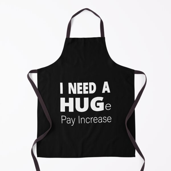 Item preview, I Need A HUGe pay increase  designed and sold by alikassi.