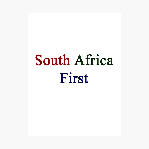Artikelvorschau, South Africa First entworfen und verkauft von supernova23.