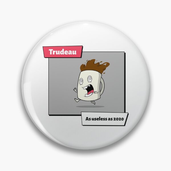 Item preview, Trudeau as Useless As 2020 designed and sold by KomarDesigns.