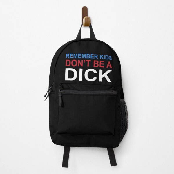 Item preview, Remember Kids Don't Be A DICK designed and sold by MSBgraphics.