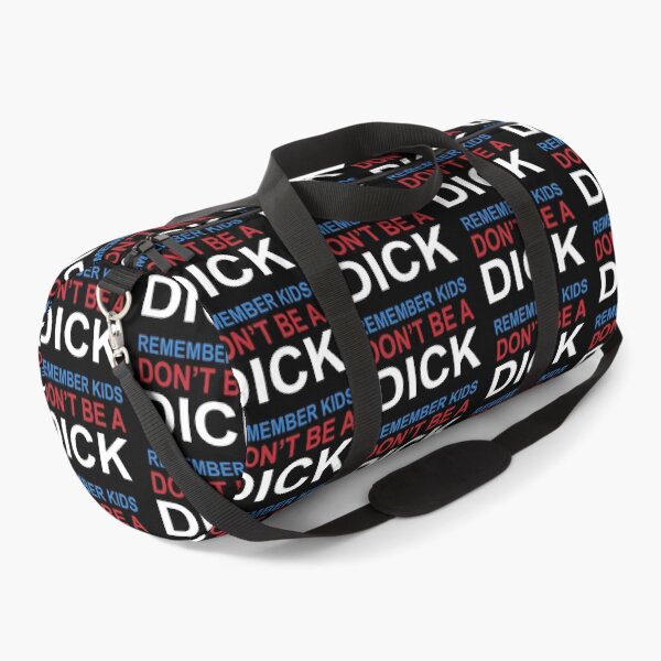 Item preview, Remember Kids Don't Be A DICK designed and sold by MSBgraphics.