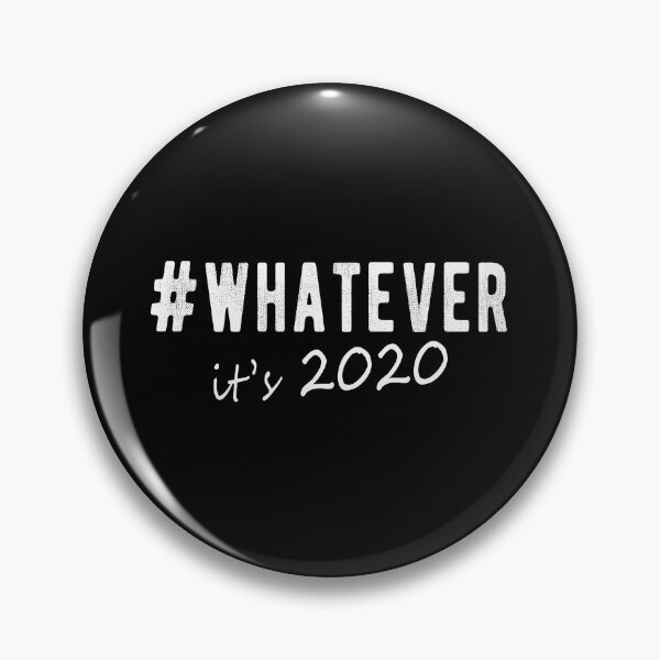 Item preview, Hashtag Whatever It’s 2020-Sarcastic 2020 Humor Novelty Gift designed and sold by T-minus.