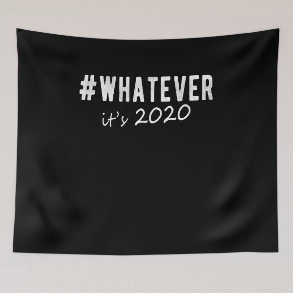 Item preview, Hashtag Whatever It’s 2020-Sarcastic 2020 Humor Novelty Gift designed and sold by T-minus.