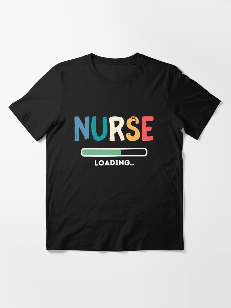 nurse loading t shirt