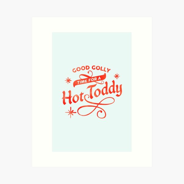 Item preview, "Good Golly, Time For A Hot Toddy!" Cute Mint & Red Typography Art designed and sold by The Whiskey Ginger Design Shop.