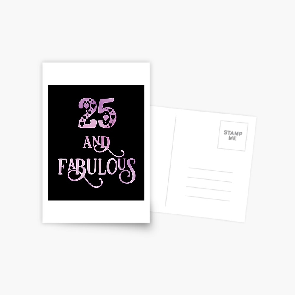 Carte De Vœux Femmes De 25 Ans Et Fabuleux 25e Anniversaire Imprimer Par Grabitees Redbubble