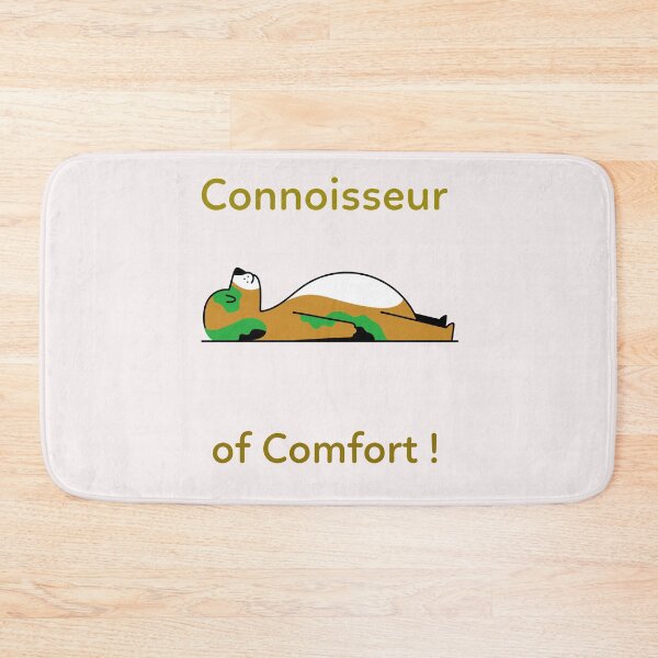 Item preview, Connoisseur of Comfort designed and sold by rbcc.