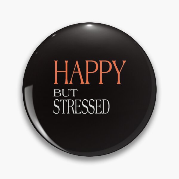 Item preview, Happy but stressed designed and sold by medbouk1.