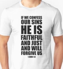 If we confess our sins - 1 John 1:9 Unisex T-Shirt