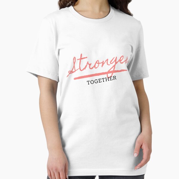 Item preview, Stronger Together T-Shirt designed and sold by OAPod.