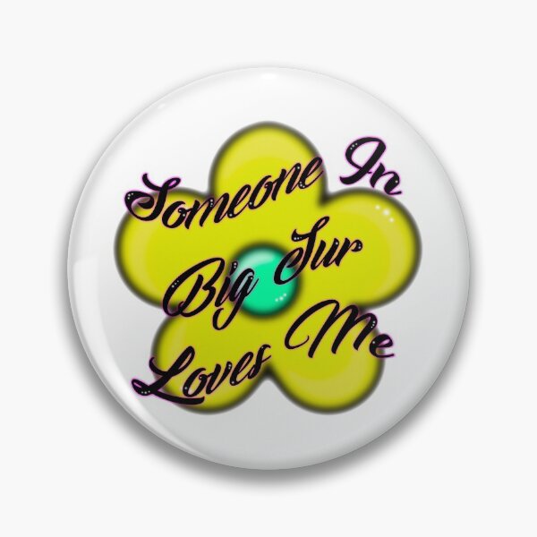 Item preview, Someone In Big Sur Loves Me designed and sold by somebodyelse.