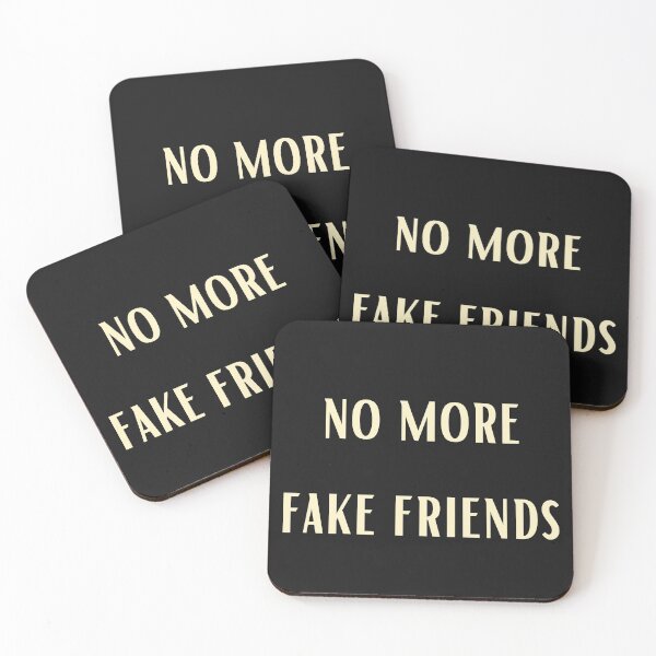 Item preview, NO MORE FAKE FRIENDS designed and sold by Imaginative Expressions⭐️ ⭐️ ⭐️ ⭐️ ⭐️.