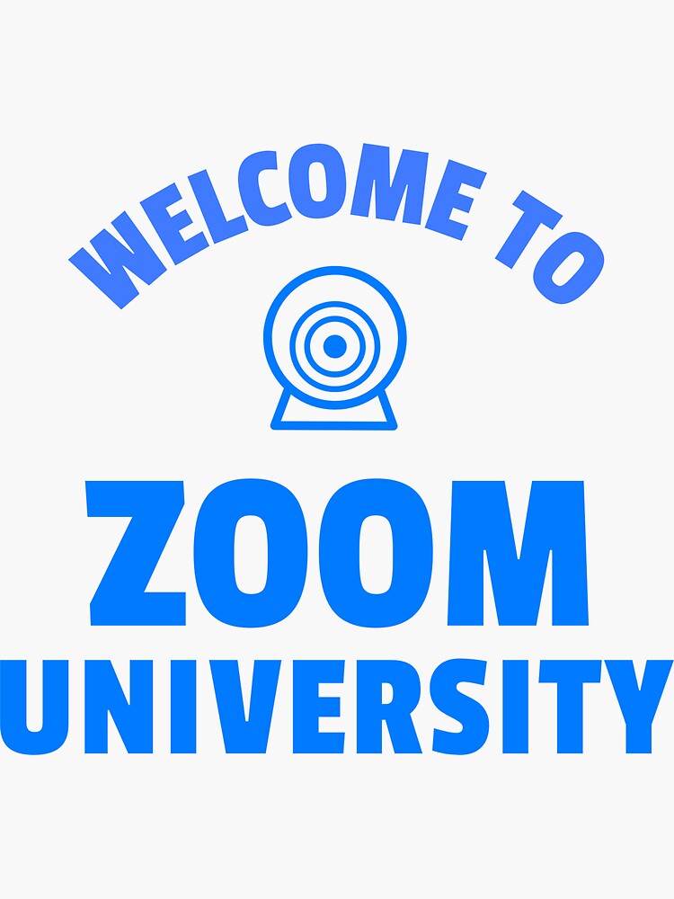 to Zoom University" Sticker by jada4you Redbubble