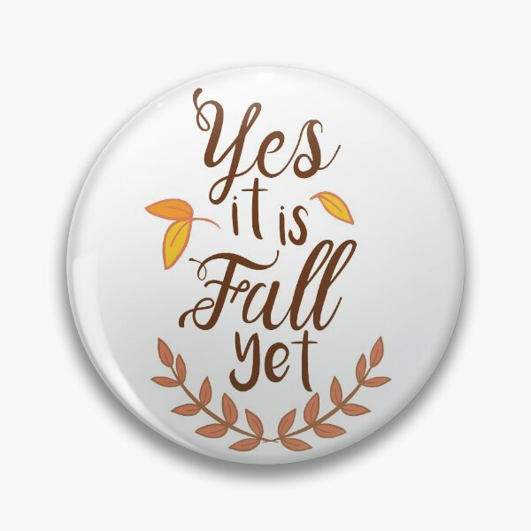 Item preview, Yes it is Fall - Is it Fall Yet Quotes designed and sold by stacree.