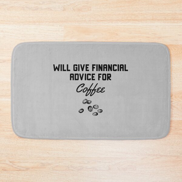 Item preview, Will Give Financial Advice For Coffee designed and sold by EricJP.