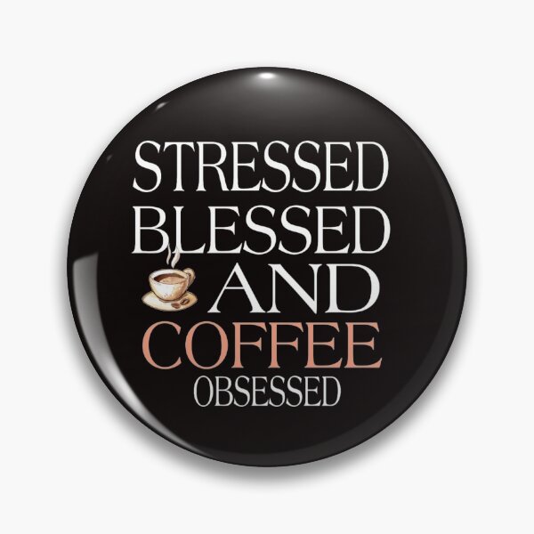 Item preview, stressed blessed and coffee obsessed designed and sold by medbouk1.