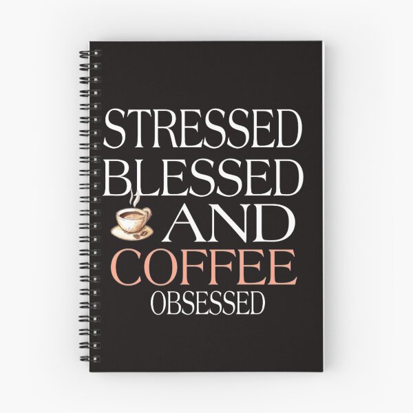 Item preview, stressed blessed and coffee obsessed designed and sold by medbouk1.