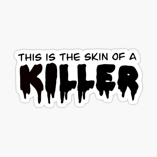 Skin of a Killer Sticker – Layney Bug