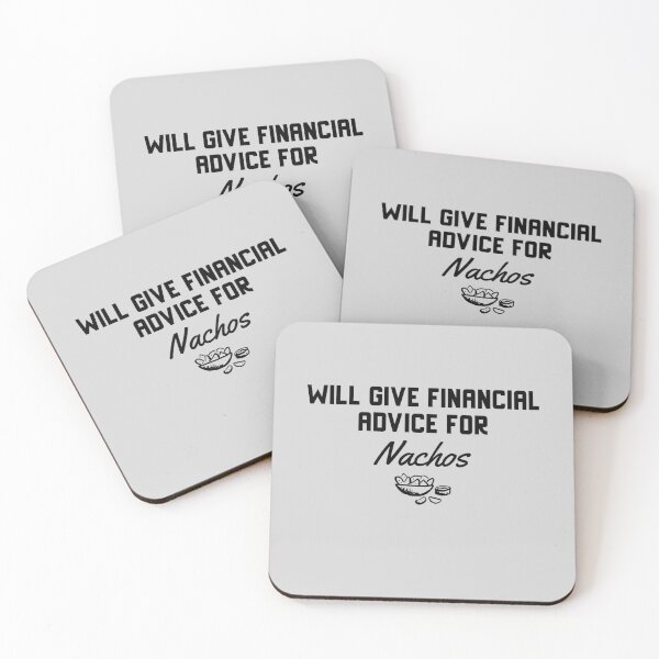 Item preview, Will Give Financial Advice For Nachos designed and sold by EricJP.