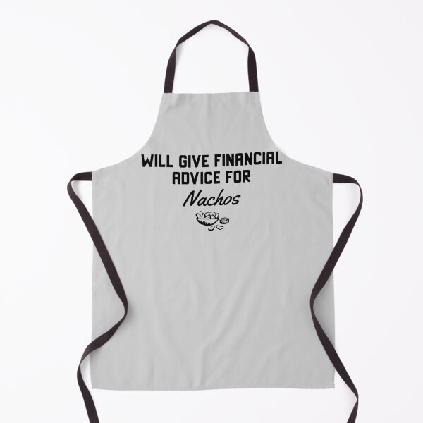 Item preview, Will Give Financial Advice For Nachos designed and sold by EricJP.
