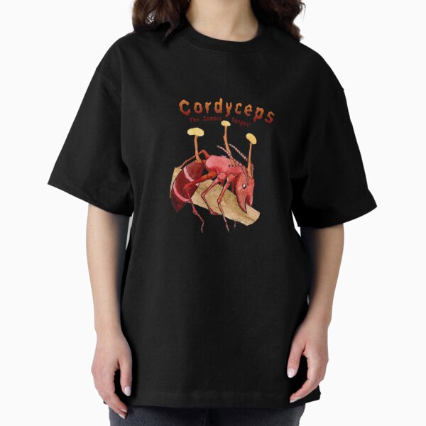 Cordyceps The Zombie Fungus! Oversized T-Shirt