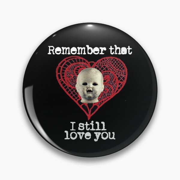 Item preview, Remember that I still love you designed and sold by Fairytale of DC.