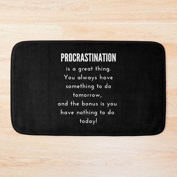 Item preview, Procrastination is a great thing. designed and sold by Meaningfully.