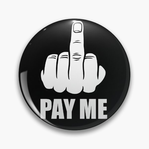 Item preview, F**k you pay me middle finger designed and sold by JustLivinLife.