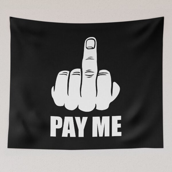 Item preview, F**k you pay me middle finger designed and sold by JustLivinLife.
