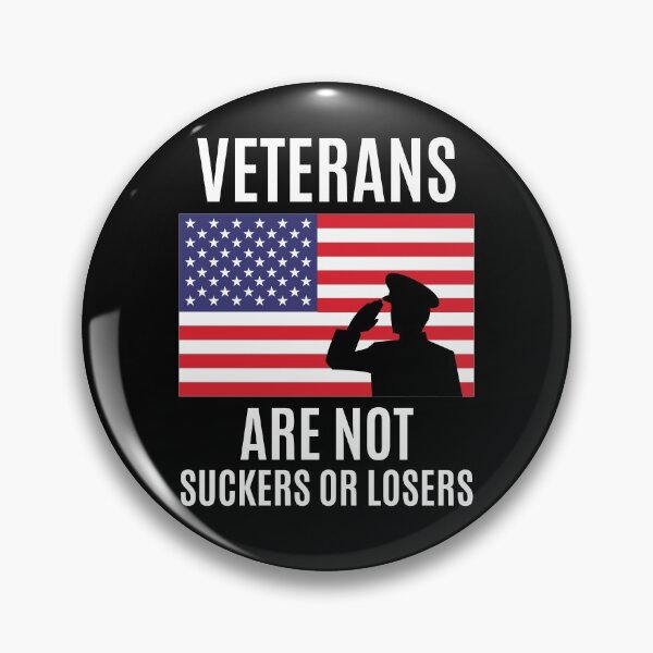 Item preview, Veterans are not suckers or losers designed and sold by AmpersandCuster.