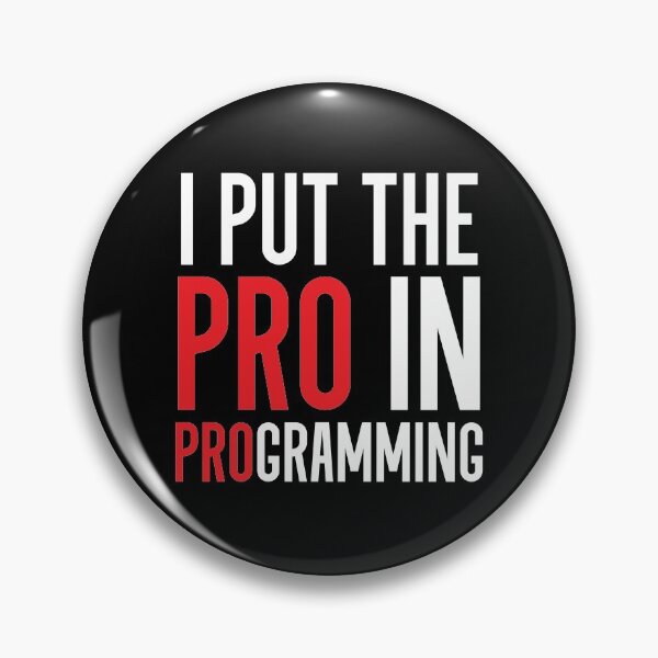 Item preview, I Put The Pro In Programming designed and sold by MarissaTries.