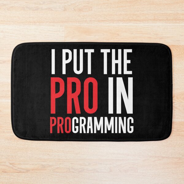 Item preview, I Put The Pro In Programming designed and sold by MarissaTries.