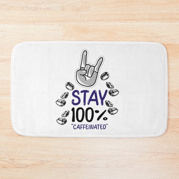 Item preview, STAY 100% CAFFEINATED designed and sold by XpressoYourself.