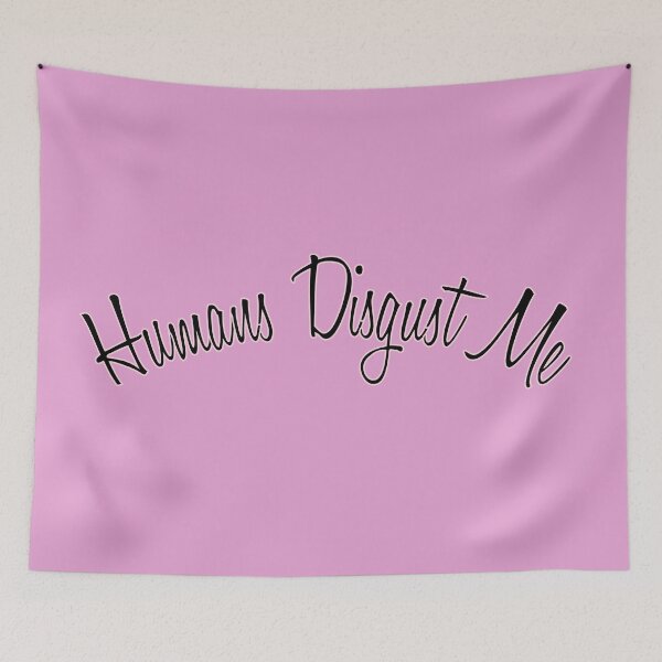 Item preview, Humans Disgust Me designed and sold by Danielle Slade.