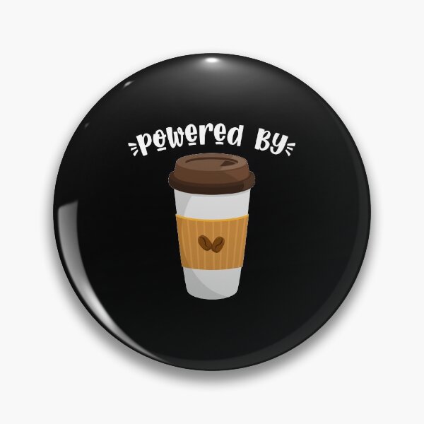 Item preview, POWERED BY COFFEE! designed and sold by zombiesmasher.