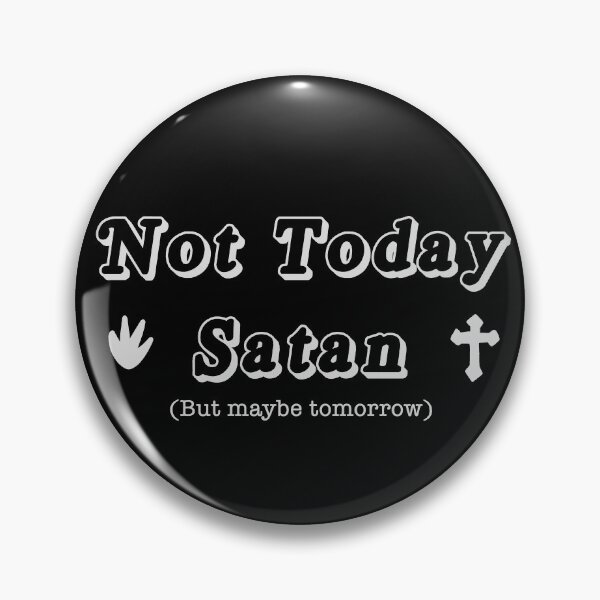 Item preview,  Not Today Satan (white) designed and sold by SunflowerTamer.