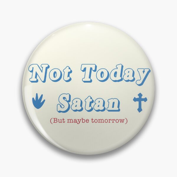 Item preview, Not Today Satan (blue) designed and sold by SunflowerTamer.