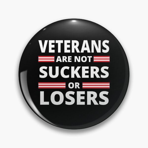 Item preview, Veterans are not suckers or losers designed and sold by AmpersandCuster.